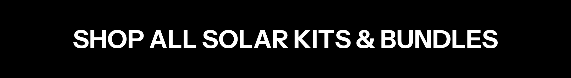 Button to shop all solar kits and bundles.